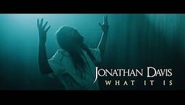 JONATHAN DAVIS - What It Is (Official Music Video) EPISODE 12 - To Be Continued...