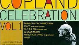 Aaron Copland - A Copland Celebration Vol. 1: Famous Orchestral And Chamber Works