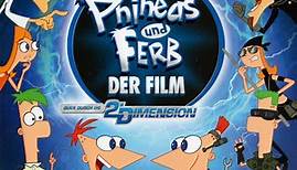 Phineas And Ferb - Der Film (Quer Durch Die 2. Dimension)