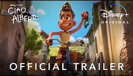 Ciao Alberto | Official Trailer | Disney+
