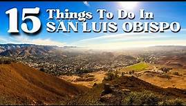 The 15 BEST Things To Do In San Luis Obispo
