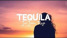 Tequila - Jax Jones, Martin Selveig, Raye and Europa (Lyrics) "Tequila la la la" "Tequila song"