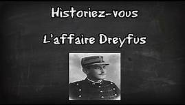 L'affaire Dreyfus - Historiez-vous