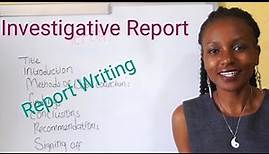 Investigative Report/ Report Writing