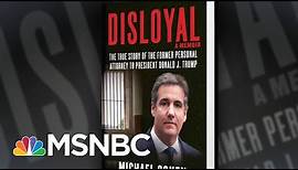Michael Cohen Releases Forward To New Memoir, ‘Disloyal’ | All In | MSNBC