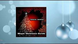 Mahalia Jackson - Magic Christmas Carols