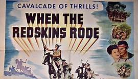 When the Redskins Rode (1951) Jon Hall, Mary Castle, James Seay, John Ridgely, Sherry Moreland, Pedro de Cordoba, John Dehner, William Bakewell, Lewis L. Russell, Milton Kibbee, Cinematography by Lester White, Produced by Sam Katzman, Directed by Lew Landers (Eng)