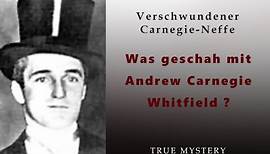 Das spurlose Verschwinden des Andrew Carnegie Whitfield - True Mystery Podcast