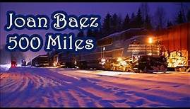 Joan Baez 500 Miles + lyrics
