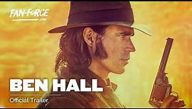 THE LEGEND OF BEN HALL | Official Trailer HD