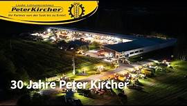 30 Jahre Peter Kircher - Tag der offenen Tür - PETER KIRCHER Lohnunternehmen