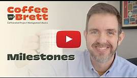What Is a Milestone in Project Management? | Coffee with Brett