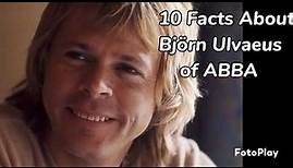 10 Facts About Björn Ulvaeus of ABBA