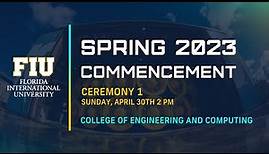 FIU Spring 2023 Commencement Ceremony #1 | Sunday, April 30th, 2023 – 2:00 p.m.