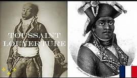 Toussaint Louverture - L'Histoire, tout simplement