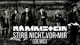Rammstein - Stirb nicht vor mir (Demo) (HQ)
