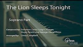 The Lion Sleeps Tonight (Arr. Linda Campbell) - Soprano