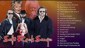 Top 100 Soft Rock Songs - Best Classic Soft Rock Of All Time