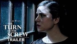 The Turn of the Screw | Official Trailer | Mutiny Pictures
