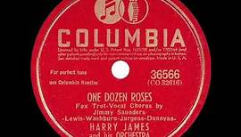 1942 HITS ARCHIVE: One Dozen Roses - Harry James (Jimmy Saunders, vocal)