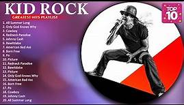 Kid Rock 2023 MIX ~ Top 10 Best Songs ~ Greatest Hits ~ Full Album