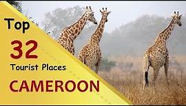 "CAMEROON" Top 32 Tourist Places | Cameroon Tourism