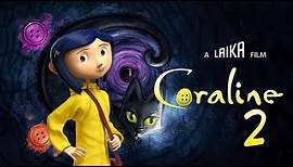 Coraline 2 (2025) FIRST LOOK | Trailer | Release Date!!