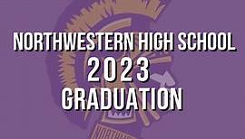 Northwestern High School 2023 Graduation