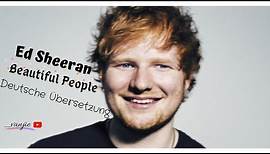 Ed Sheeran ft Khalid - Beautiful People || Deutsche Übersetzung