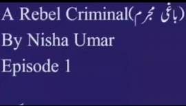 Complete gangster based romantic novel A Rebel Criminal by Nisha Umer part 1with Novels Vibes l