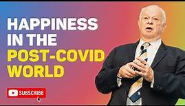 Happiness in the Post-Covid World by Dr. Martin Seligman