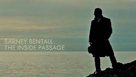 Barney Bentall - The Inside Passage