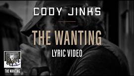Cody Jinks | "The Wanting" Lyric Video | The Wanting