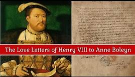 Henry VIII Love Letters to Anne Boleyn