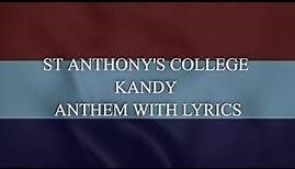ST ANTHONY'S COLLEGE KANDY ANTHEM WITH LYRICS | SRI LANKA | PRESENTATION QUALITY | CLEAR SOUND