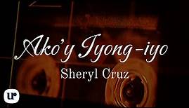 Sheryl Cruz - Ako'y Iyong-Iyo (Official Lyric Video)