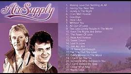 Air Supply Full Album❤️Air Supply Songs❤️Air Supply Greatest Hits !!