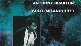 Anthony Braxton - Solo (Milano) 1979 Vol. 1
