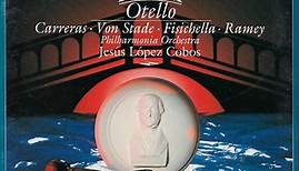 Rossini / José Carreras Carreras, Von Stade, Fisichella, Ramey, Philharmonia Orchestra, Jesús López-Cobos - Otello