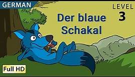 Der blaue Schakal: Deutsch lernen mit Untertiteln - Eine Geschichte für Kinder "BookBox.com"