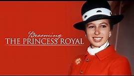 Becoming the Princess Royal (2023)