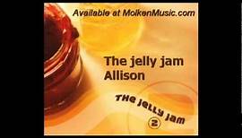 The Jelly Jam - Allison