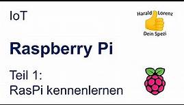 Raspberry Pi - Tutorial (deutsch) - Teil 1: RasPi kennenlernen