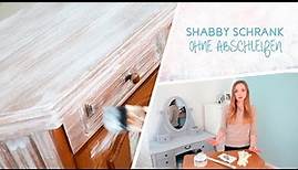 How to: Schrank im Shabby Chic Stil streichen ohne abscheifen