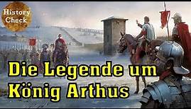 Der historisch richtige König Arthur!