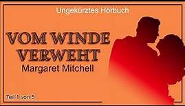 Teil 1 von 5 - Vom Winde verweht - Margaret Mitchell - Ungekürztes Hörbuch
