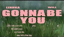 LINHKA - GONNA BE YOU ft. WILL (Official lyric video)