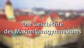 Die Geschichte des Maximiliansgymnasiums München