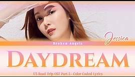 Jessica (제시카) - Daydream [OST Jessica & Krystal US Road Trip Part 3] Lyrics Sub Han/Rom/Eng
