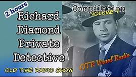 Richard Diamond Private Detective👉Old Time Radio Detective Compilation/Vol 7/OTR Visual Podcast
